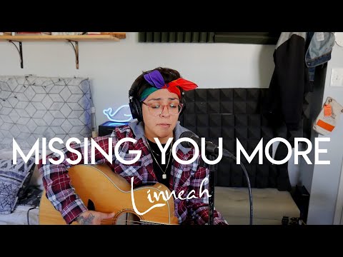 Linneah - Missing You More (Original)