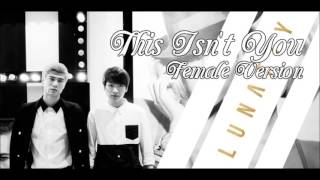 LUNAFLY - This Isn't You [Female Version]