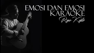 Download lagu Emosi dan Emosi Versi Karaoke | Ryan Kyoto mp3 Download lagu Emosi dan Emosi Versi Karaoke | Ryan Kyoto mp3