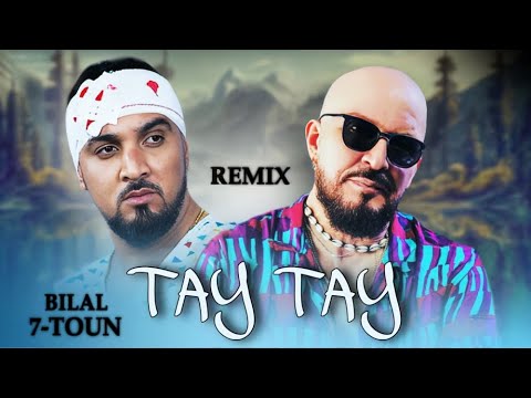 7-Toun X Cheb Bilal - TAY TAY / طاي طاي  - remix ( 𝑲𝟏𝑴𝑼𝑺𝑰𝑪 )