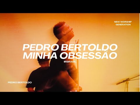 Minha Obsessão - Os Bravos | Pedro Bertoldo & Louvor IIR (CNC 25’)