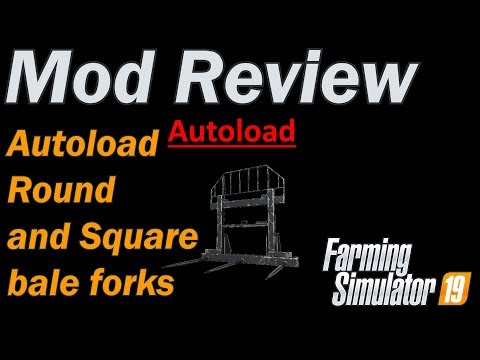 Mod Review - AutoLoad Bale Forks Round and Square