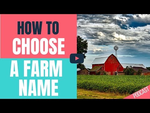 , title : 'How To Choose A Farm Name'
