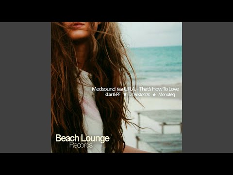 That's How to Love (Monoteq & Grisha Gerrus Remix)