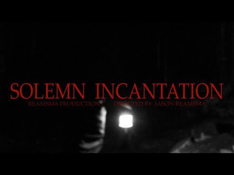 SOLEMN INCANTATION MUSIC VIDEO
