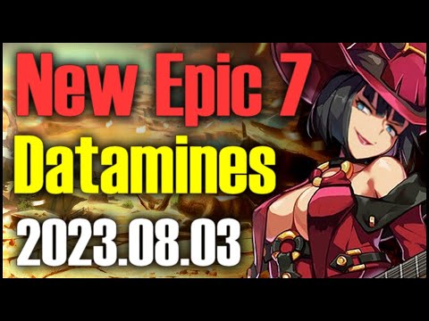 NEW Epic 7 DATAMINES!! 2023-08-03