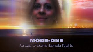 Mode One - Crazy Dreams, Lonely Nights
