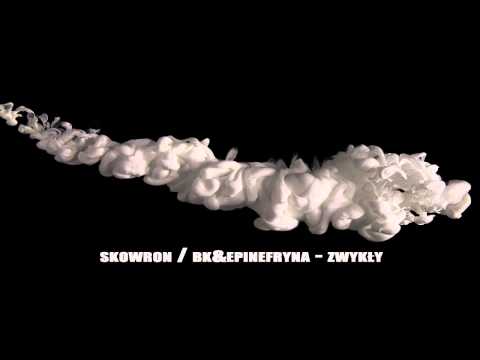 SKOWRON (BK&EPINEFRYNA) - ZWYKŁY (PROD. D.G)