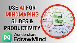 How to Use AI for Mind Mapping, Presentations & Productivity | EdrawMind