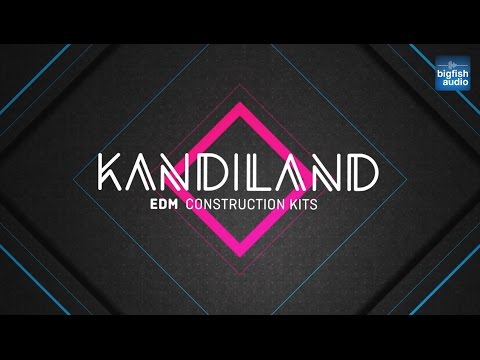 Free Download Kandiland EDM Construction Kits MULTiFORMAT
