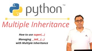 Multiple Inheritance in Python -  how to use super &amp; __init___ to initialize python Base class