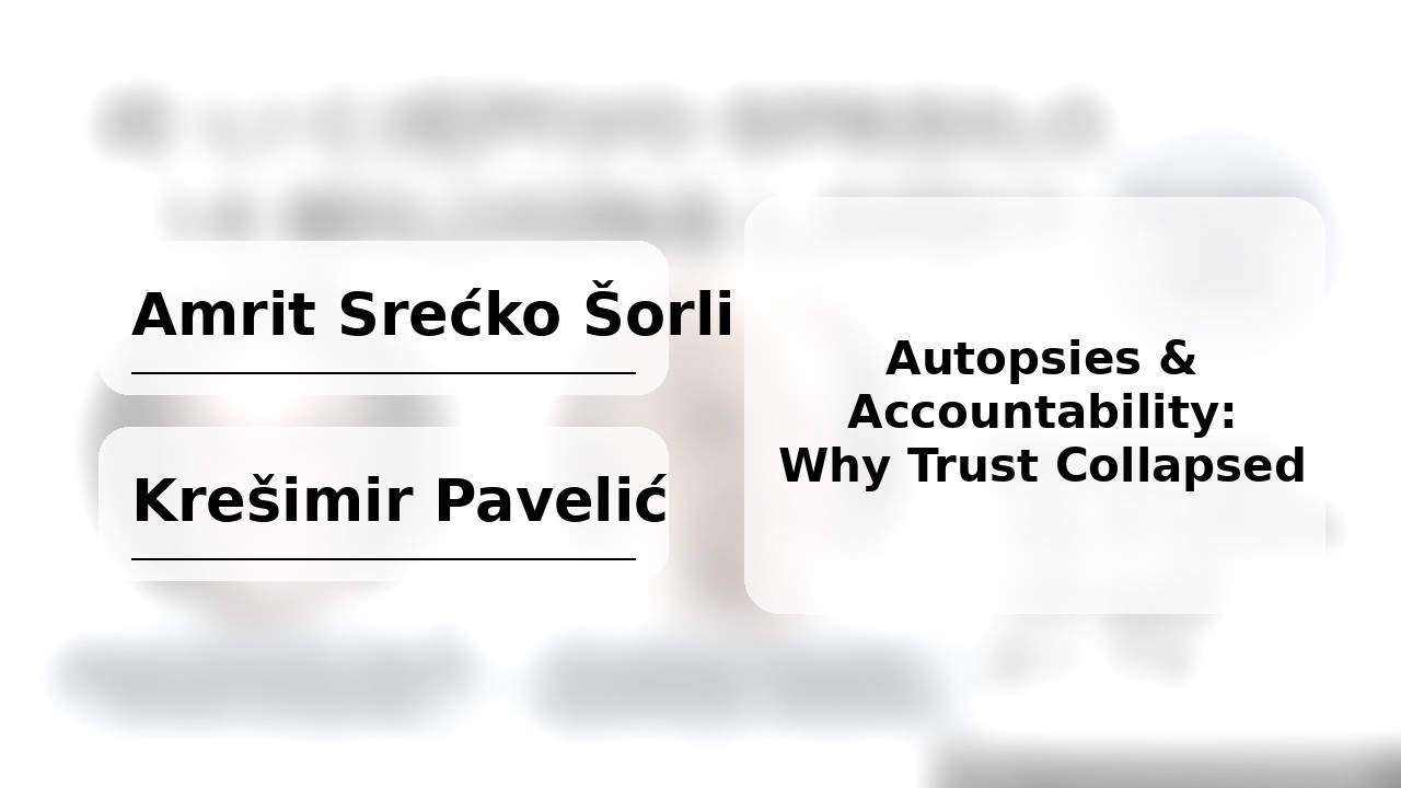 Autopsies, Commissions, and Accountability: Šorli & Pavelić on Why Trust Collapsed