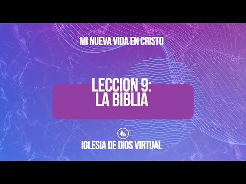 Lección 9 - La Biblia - Mi Nueva Vida en Cristo