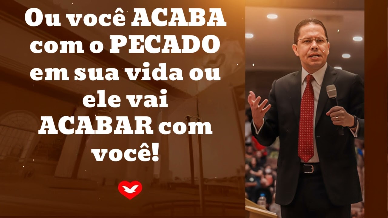 Ou você ACABA com o PECADO em sua vida ou ele vai ACABAR com você! || Jadson Santos