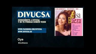 Video Oye (Audio) de Elsa Baeza
