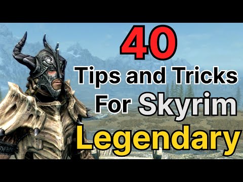 40 Tips & Tricks For LEGENDARY DIFFICULTY In Skyrim. | The Elder Scrolls V: Skyrim