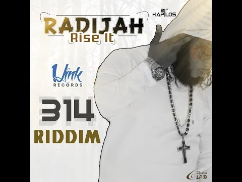 Radijah - Rise It [314 Riddim] Dec 2014