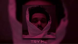 the weeknd - try me [sped up]