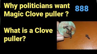 Why politicians want magic Clove puller | Laung puller | Rice puller |