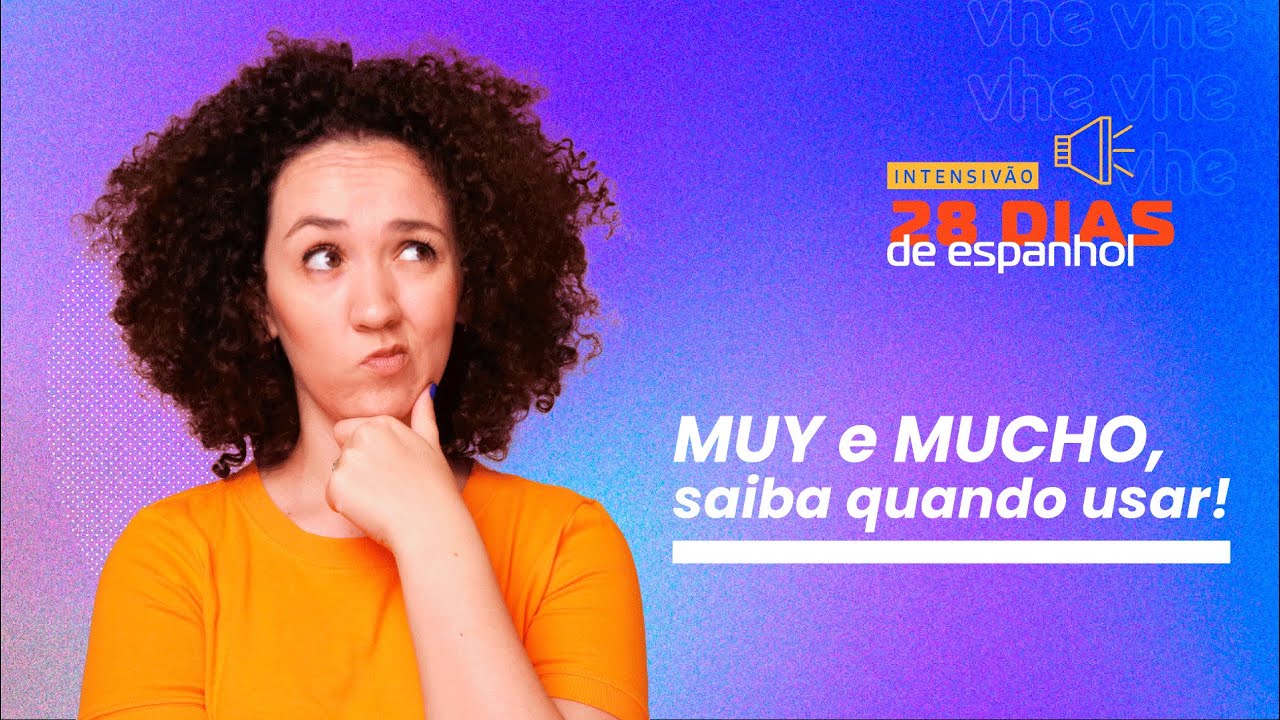 Aula 05: MUY e MUCHO — Quando usar?| Vamos a Hablar Español