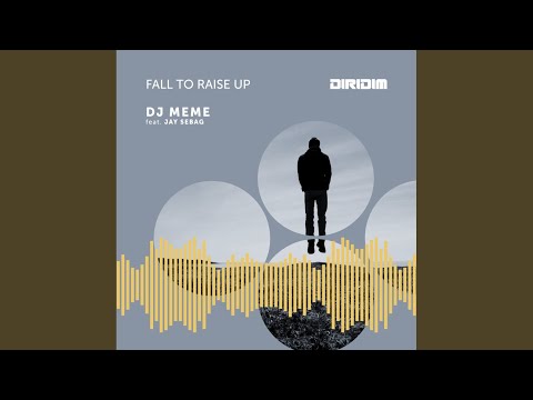 Fall to Raise Up (Meme Radio Mix)