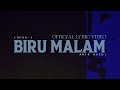 BIRU MALAM CHUBB E X AMIR MASDI OFFICIAL LYRICS VIDEO