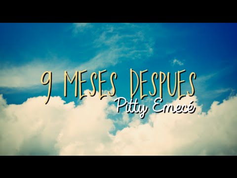 9 Meses Despues  - Pitty Emecé