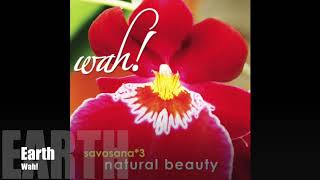 Wah! SAVASANA 3: NATURAL BEAUTY - Earth