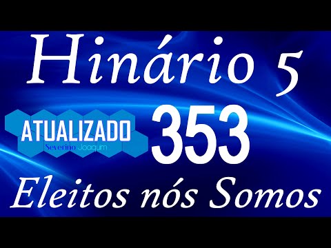 HINO 353 CCB - Eleitos Nós Somos - HINÁRIO 5 ATUALIZADO  @severinojoaquimdasilva-oficial ​