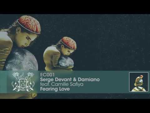 Serge Devant & Damiano feat. Camille Safiya - Fearing Love