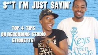 Top Tips on Recording Studio Etiquette: S**T I'm Just Saying 103