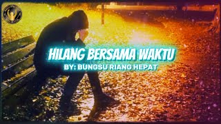 Download lagu HILANG BERSAMA WAKTU - BUNGSU RH (AI) LAGU SEDIH VIRAL  mp3