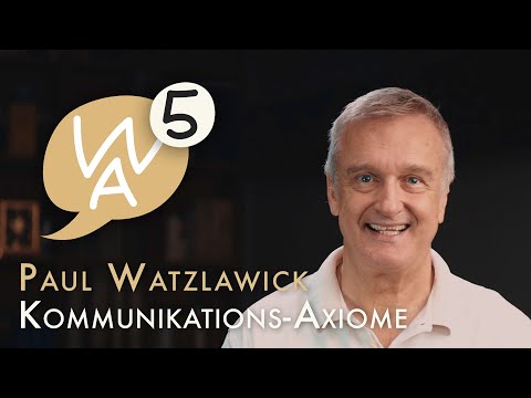 Paul Watzlawick's 5 Kommunikations-Axiome 🗣 Leicht und verständlich erklärt!