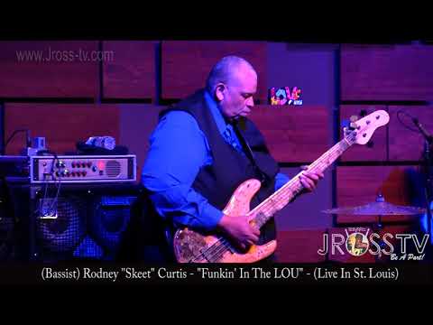James Ross @ Rodney "Skeet" Curtis - "P-funk Bass Groove" - www.Jross-tv.com (St. Louis)