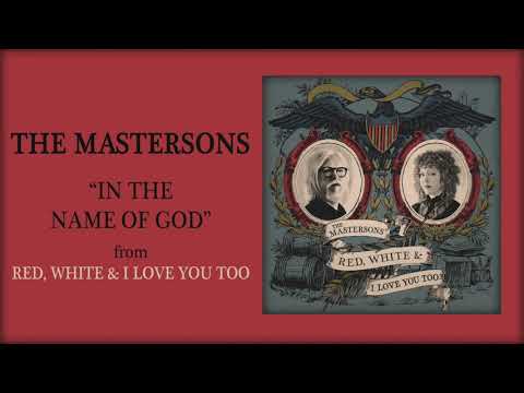 The Mastersons - In The Name of God