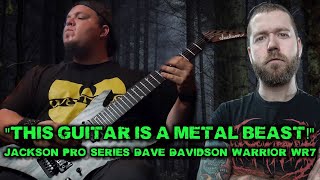 Video thumbnail for A METAL BEAST |  Jackson Pro Series David Davidson Warrior WR7 by Anthony Esparza