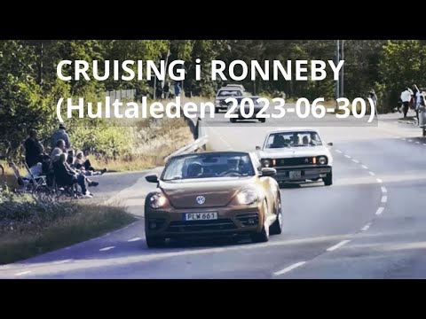 CRUISING i RONNEBY - Hultaleden - 2023-06-30 - inför Nostalgia