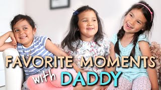 JMK's Favorite Moments with Daddy