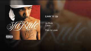 Ja Rule - Livin&#39; It Up (Explicit)