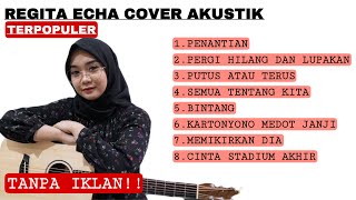 Download lagu PENANTIAN COVER REGITA ECHA - PUTUS ATAU TERUS | KUMPULAN COVER REGITA ECHA FULL ALBUM mp3