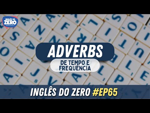 Episode 65 - Adverbs of Time and Frequency in English | ENGLISH FROM ZERO PODCAST 🎧