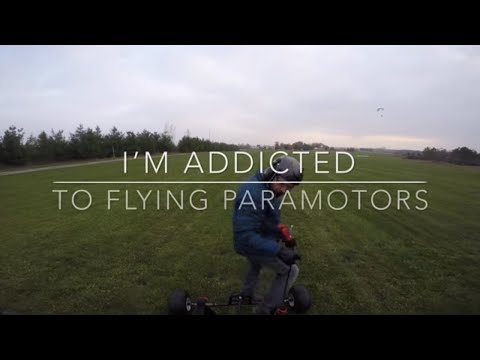 HELP ME! Paramotor Pilot Addicted To Flying!