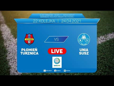 LIVE: Płomień Turznica - Unia Susz