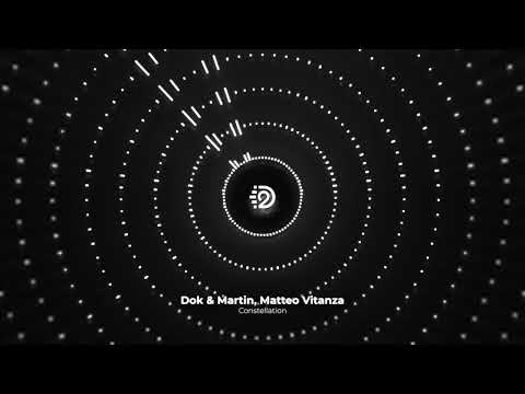 Dok & Martin, Matteo Vitanza - Constellation | D2