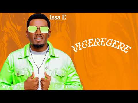 Issa E - Vigeregere (Official Audio )