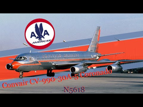 American Airlines Convair CV-990 (N5618) A Tale of Elegance and Innovation