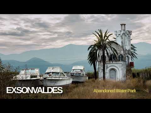 Exsonvaldes - Abandoned Water Park (Official Audio)