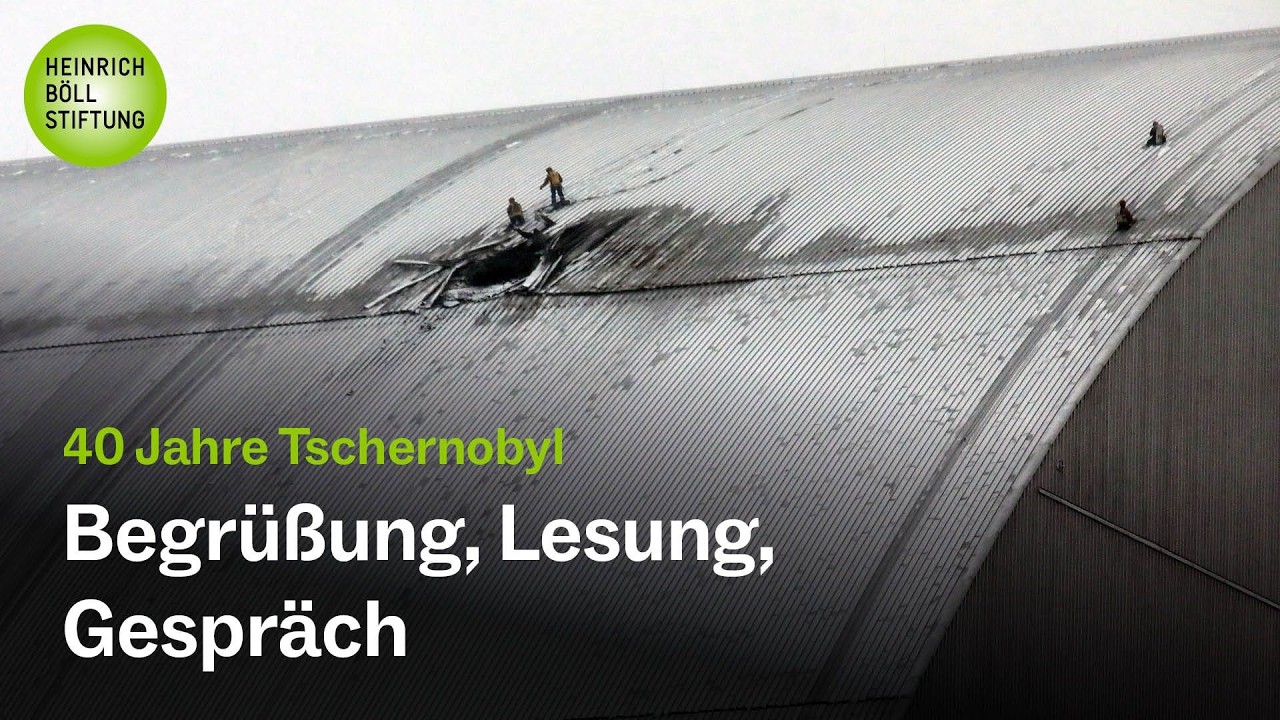 40 Jahre Tschernobyl: Die Geschichte und ihre neue Gegenwart - Begrüßung, Lesung und Gespräch (1/7)