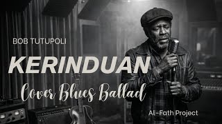 Download lagu Kerinduan - Bob Tutupoli | Cover Blues Ballad mp3 Download lagu Kerinduan - Bob Tutupoli | Cover Blues Ballad mp3