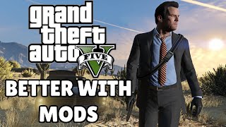 Grand Theft Auto 5 - Better With Mods